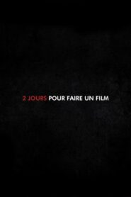 2 Jours pour faire un Film