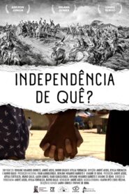 Independência de que?