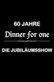 60 Jahre Dinner for One – Die Jubiläumsshow