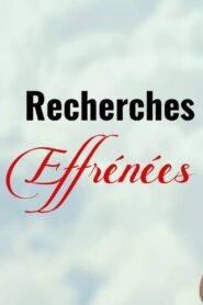 Recherches effrénées