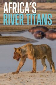 Africa’s River Titans