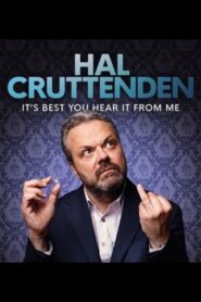 Hal Cruttenden: It’s Best You Hear It From Me