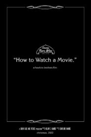 How to Watch a Movie