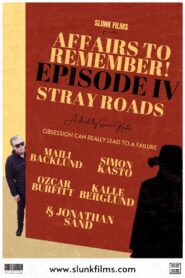 Affairs to Remember! – Episode IV: Stray Roads