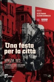 Una festa per la città – Venezia 1973