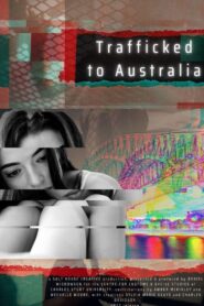 Trafficked to Australia