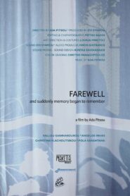 Farewell: And suddenly memory began to remember