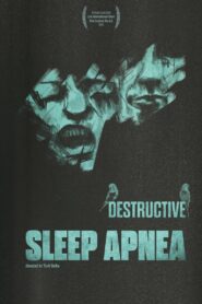 Destructive Sleep Apnea