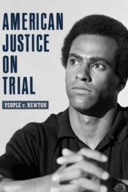 American Justice on Trial: People v. Newton