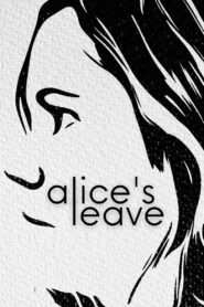 Alice’s Leave