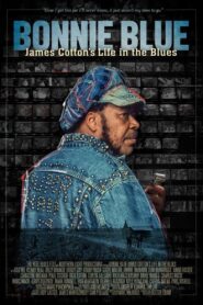 Bonnie Blue: James Cotton’s Life in the Blues