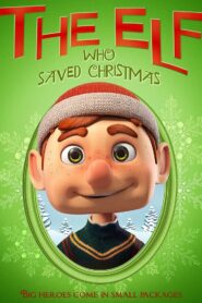 The Elf Who Saved Christmas