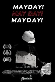 Mayday! May day! Mayday!