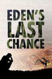 Eden’s Last Chance