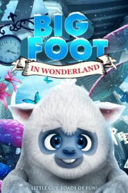 Bigfoot In Wonderland