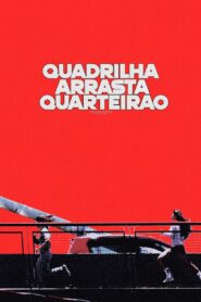 Quadrilha Arrasta-Quarteirão