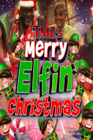 TMZ’s Merry Elfin’ Christmas