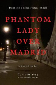 phantom lady over Madrid