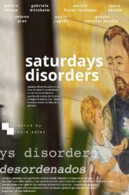 Saturdays Disorders