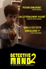 DÉTECTIVE MANO 2 – LE RETOUR DE LA VENGEANCE