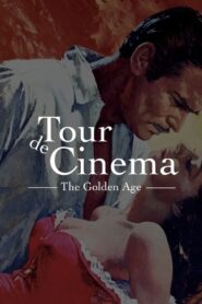 Tour de Cinema: The Golden Age