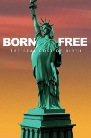 Born Free: The Real Cost of Birth