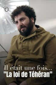 Il était une fois… « La Loi de Téhéran »