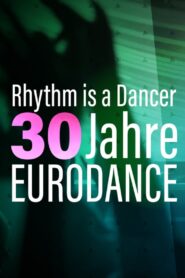 Rhythm is a dancer – 30 Jahre Eurodance