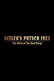 Hitler’s Putsch: The Birth of the Nazi Party