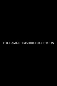 The Cambridgeshire Crucifixion