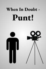 When in Doubt – Punt!