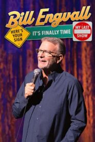 Bill Engvall: Here’s Your Sign It’s Finally Time It’s My Last Show