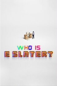 who is e slater?