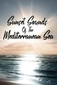 Sunset Sounds of the Mediterranean Sea