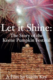 Let It Shine: The Story of the Keene Pumpkin Festival