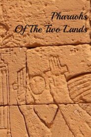 Pharaohs Of The Two Lands