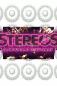 STEREOS: A Thousand Days Away