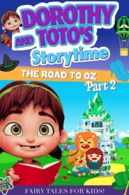 Dorothy And Toto’s Storytime: The Road To Oz Part 2