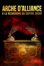 Arche d’alliance : À la recherche du coffre sacré