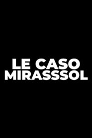 LE CASO MIRASSOL