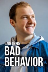 Gabe Gerry: Bad Behavior