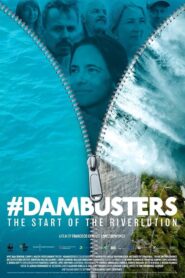 #Dambusters: The Start of the Riverlution