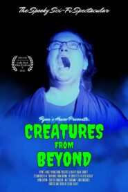 Ryan’s House Presents: Creatures from Beyond