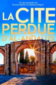 La cité perdue d’Al Andalus