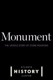 Monument: The Untold Story of Stone Mountain