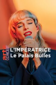 L’Impératrice au Palais Bulles