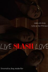 Live Slash Love