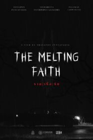 The Melting Faith