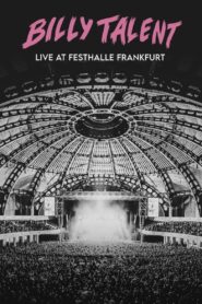 Billy Talent: Live at Festhalle Frankfurt