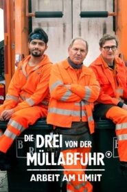 Die Drei von der Müllabfuhr – Arbeit am Limit